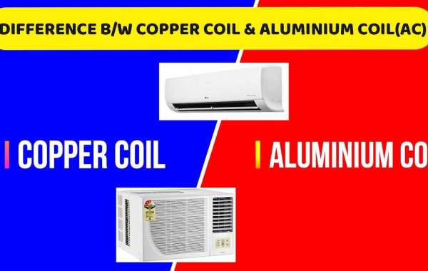 An Analysis of the Differences and Similarities Between Copper and Aluminum Coils Which Are Both Used in the Manufacturi